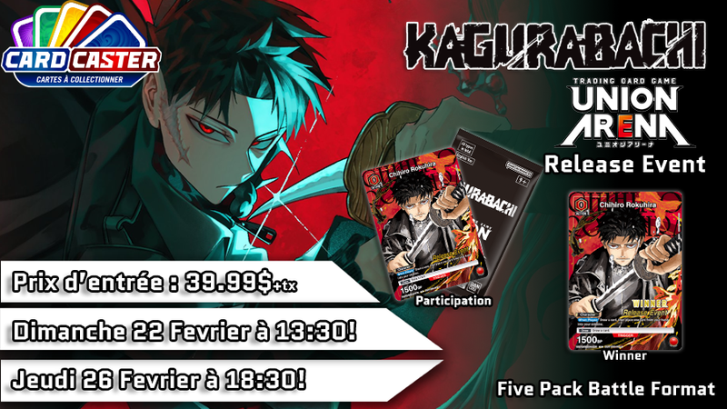 Union Arena - Kagurabachi -  Release Event - Dimanche 22 Fevrier 13h30 et Jeudi 26 Fevrier 18h30