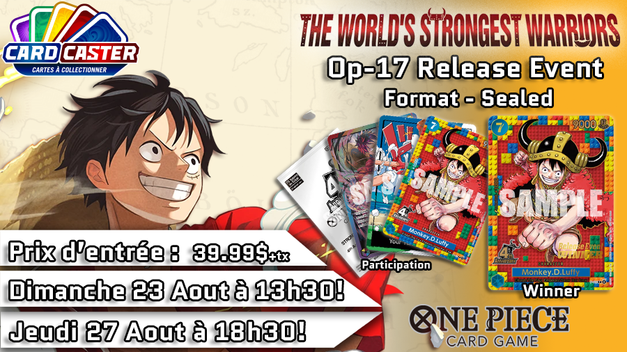 One Piece - The World's Strongest Warriors Release Event - Dimanche 23 Aout 13h30 & Jeudi 27 Aout 18h30