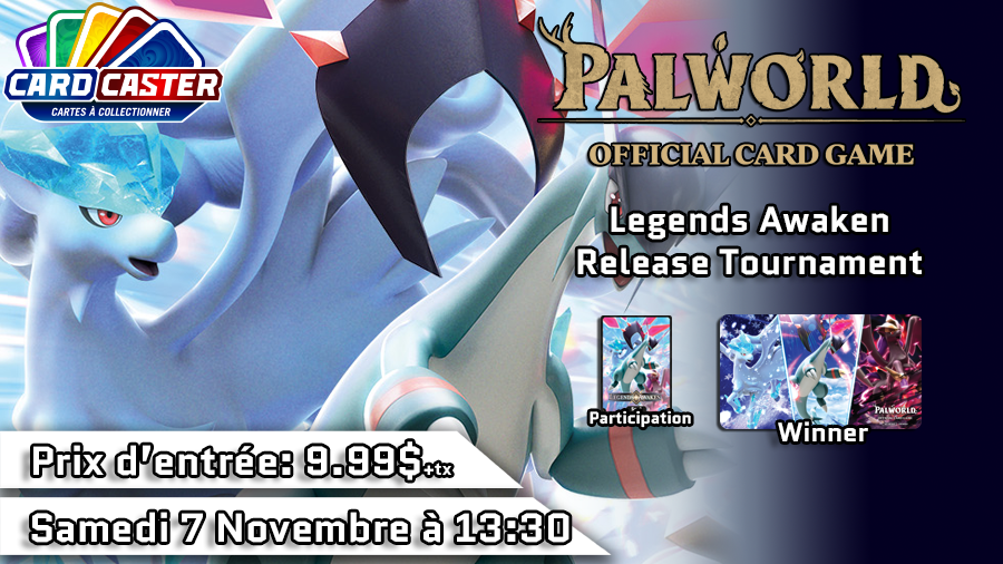 Palworld - Legends Awaken Release Tournament - Samedi 7 novembre 13h30