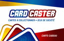 Carte-Cadeau Card Caster